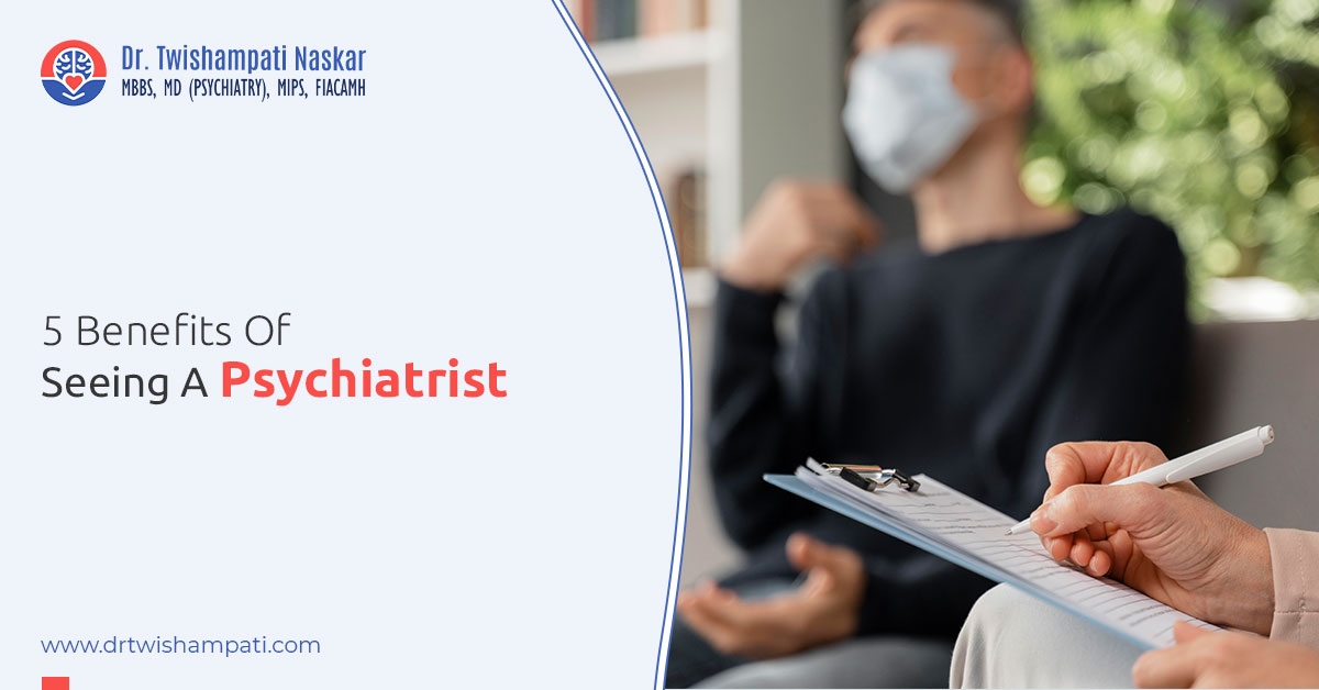 Benefits of Seeing a Psychiatrist: Improve Mental Health and Well-being