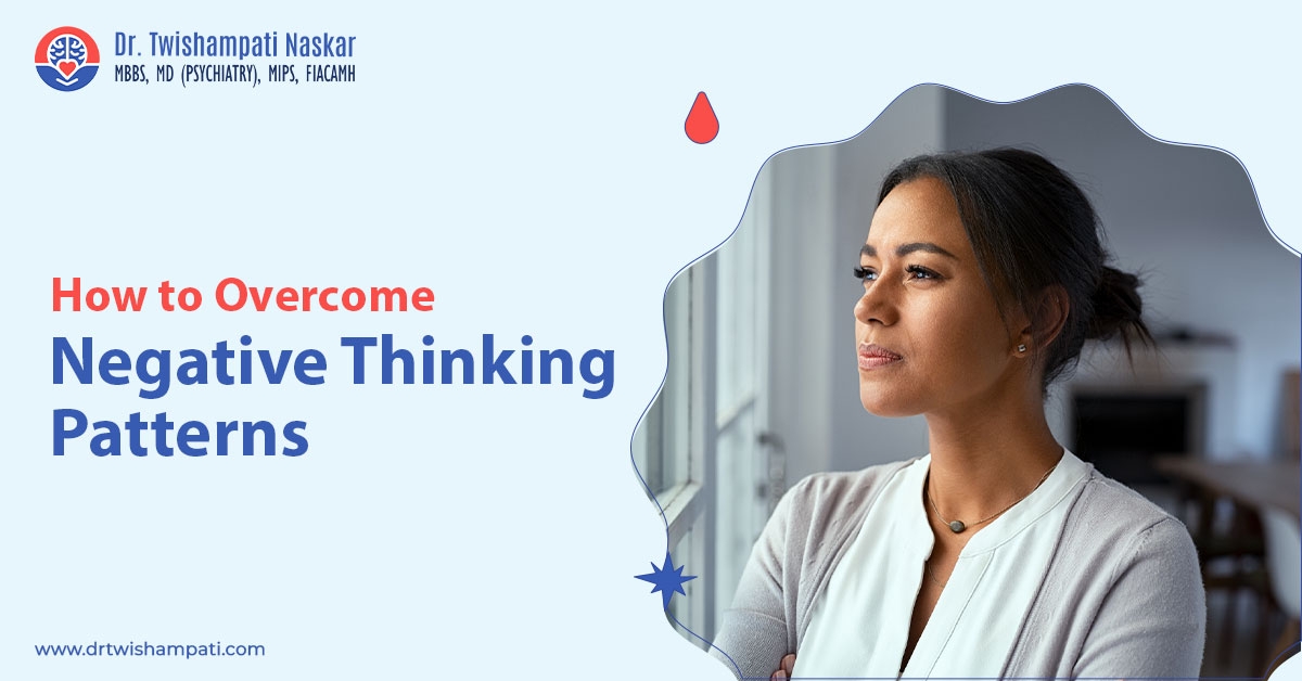 How to Overcome Negative Thinking Patterns?
