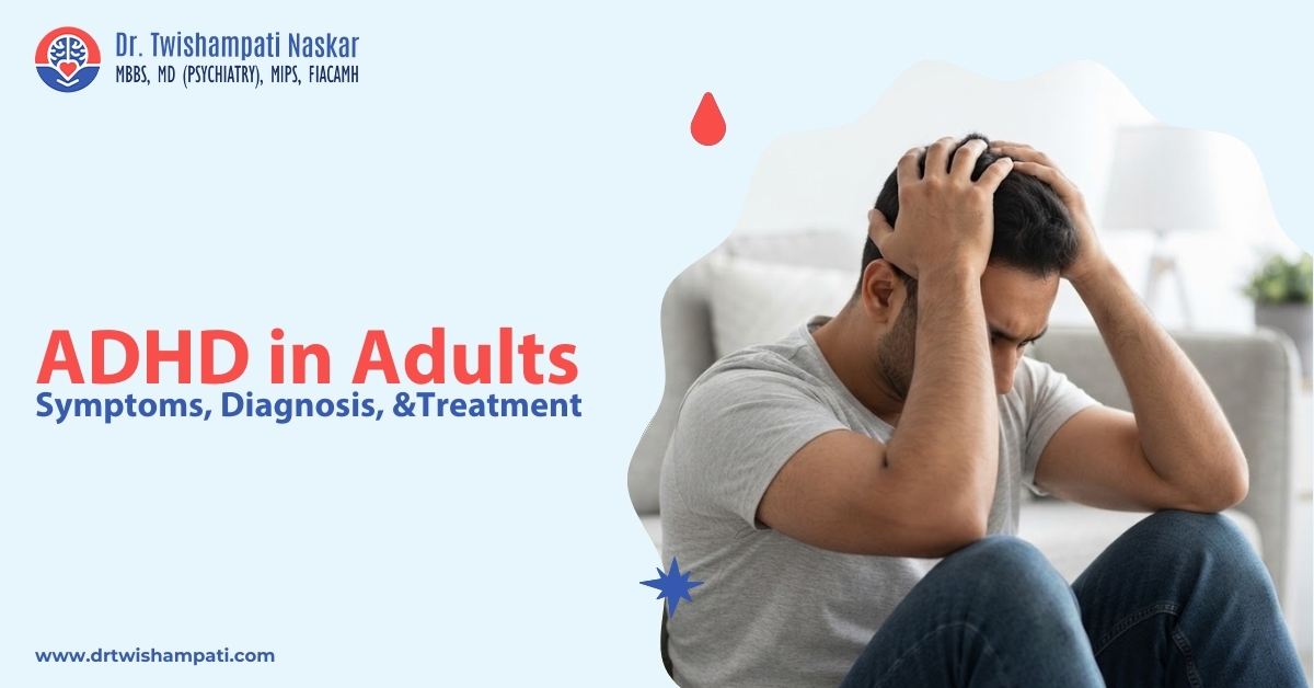 ADHD in Adults: Symptoms, Diagnosis, and Treatment
